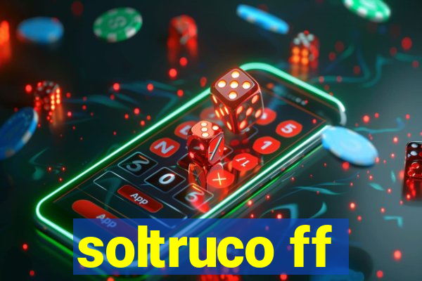 soltruco ff